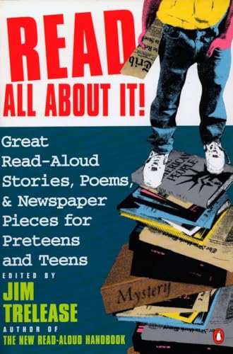 Beispielbild fr Read All About It!: Great Read-Aloud Stories, Poems, and Newspaper Pieces for Preteens and Teens zum Verkauf von Wonder Book