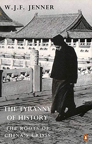 9780140146776: The Tyranny of History: The Roots of China's Crisis (Penguin history)