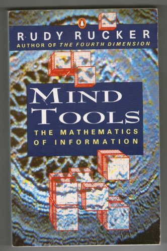 Stock image for Mind Tools: The Mathematics of Information: The Five Levels of Mathematical Reality (Penguin Press Science S.) for sale by WorldofBooks