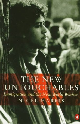 9780140146899: The New Untouchables: Immigration and the New World Worker