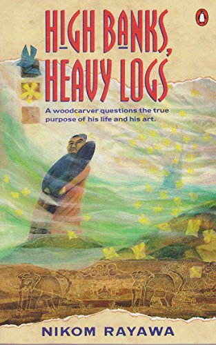 Beispielbild fr High Banks,Heavy Logs (Penguin International Writers) zum Verkauf von medimops