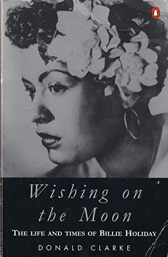Imagen de archivo de Wishing On the Moon: The Life and Times of Billie Holiday a la venta por WorldofBooks