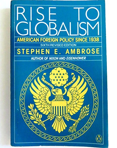 Beispielbild fr Rise to Globalism: American Foreign Policy Since 1938 zum Verkauf von WorldofBooks