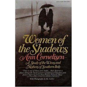 Imagen de archivo de Women of Shadows: A Study of the Wives and Mothers of Southern Italy a la venta por Wonder Book