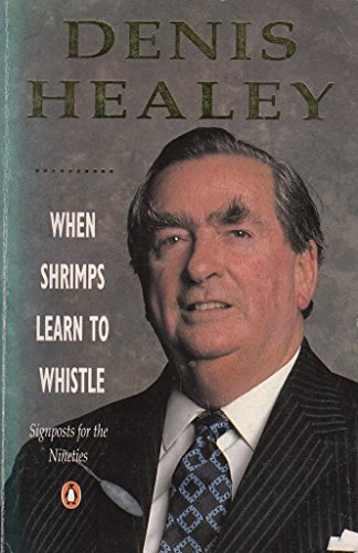 Imagen de archivo de When Shrimps Learn to Whistle: Signposts For the Nineties a la venta por WorldofBooks