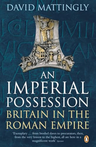 Beispielbild fr An Imperial Possession : Britain in the Roman Empire, 54 BC - AD 409 zum Verkauf von Better World Books