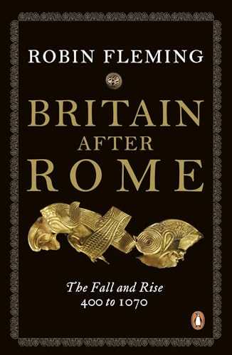 Beispielbild fr Britain After Rome: The Fall and Rise, 400 to 1070 (Penguin History of Britain) zum Verkauf von WorldofBooks