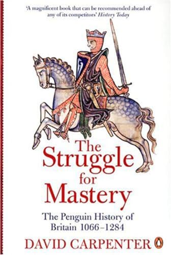 Beispielbild fr The Struggle for Mastery : The Penguin History of Britain 1066-1284 zum Verkauf von Better World Books: West