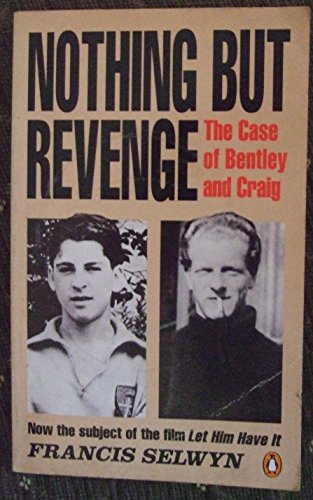 Stock image for Nothing but Revenge: The Case of Bentley and Craig for sale by AwesomeBooks