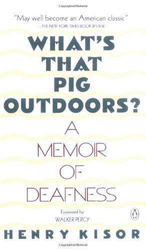 Beispielbild fr What's That Pig Outdoors?: A Memoir of Deafness zum Verkauf von Wonder Book