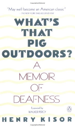 Imagen de archivo de What's That Pig Outdoors?: A Memoir of Deafness a la venta por Wonder Book