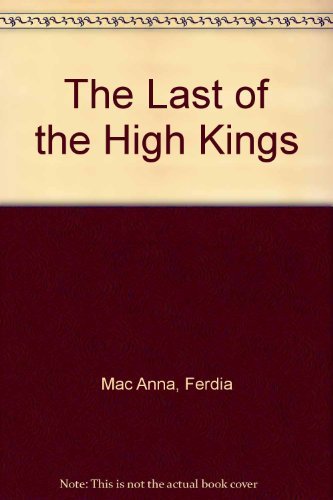 Stock image for The Last of the High Kings for sale by WorldofBooks