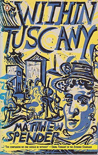 Beispielbild fr Within Tuscany: Reflections on a Time and Place zum Verkauf von Hawking Books
