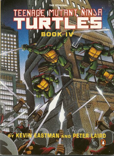 Teenage Mutant Ninja Turtles: Book 4 (9780140149487) by Kevin Eastman; Peter Laird; Steve Lavigne