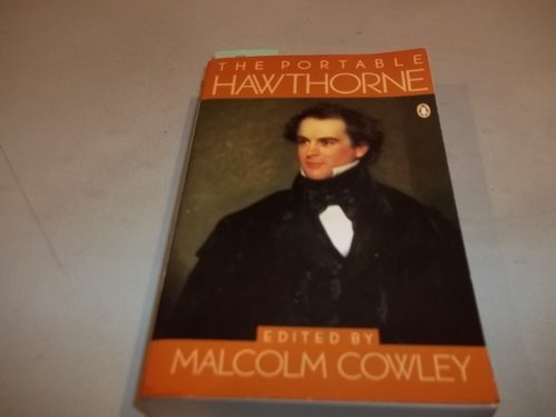 The Portable Hawthorne. Revised and Expanded Edition. Edited by Malcolm Cowley.