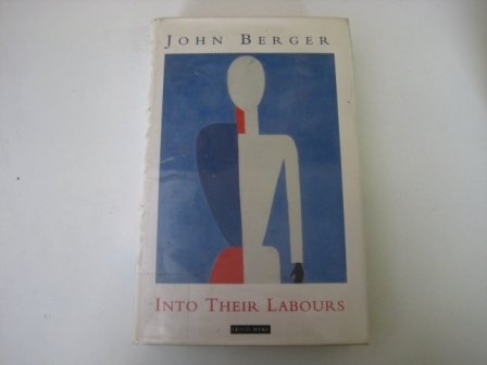 Into Their Labours (9780140151053) by Berger, John