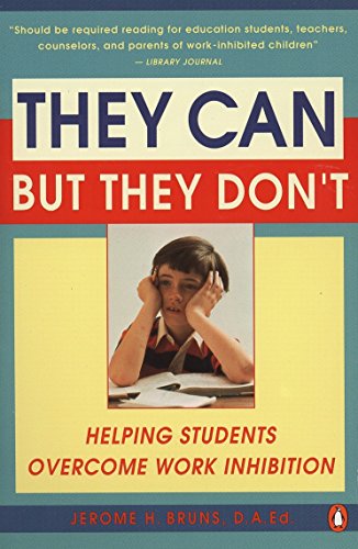 Stock image for They Can but They Don't: Helping Students Overcome Work Inhibition for sale by Wonder Book