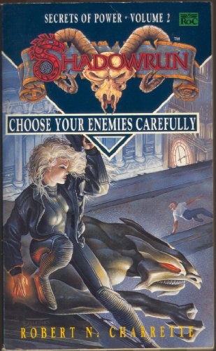 Beispielbild fr Shadowrun: Secrets of Power, Volume 2: Chose Your Enemies Carefully: v. 2 (Roc S.) zum Verkauf von WorldofBooks