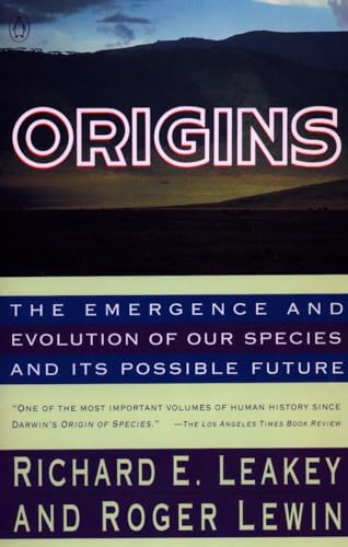 Beispielbild fr Origins : The Emergence and Evolution of Our Species and Its Possible Future zum Verkauf von Better World Books