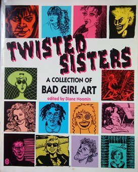 Stock image for Twisted Sisters: A Collection of Bad Girl Art for sale by ThriftBooks-Atlanta