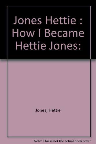 Beispielbild fr How I Became Hettie Jones zum Verkauf von Better World Books