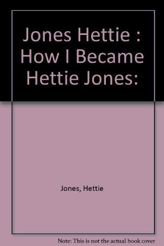 Stock image for How I Became Hettie Jones for sale by Better World Books