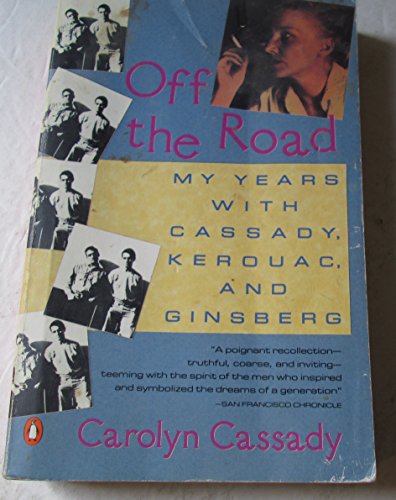 Stock image for Off the Road: My Years with Cassady, Kerouac, and Ginsberg for sale by Half Price Books Inc.