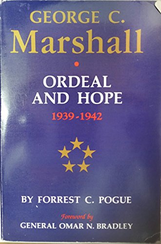 Imagen de archivo de George C. Marshall, Vol. 2: Ordeal and Hope, 1939-1942 a la venta por Reliant Bookstore