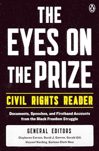 Beispielbild fr The Eyes On the Prize Civil Rights Reader: Documents, Speeches And Firsthand Accounts from the Black Freedom Struggle, 1954-1990: Documents, . from the Black Freedom Fighters, 1954-1990 zum Verkauf von AwesomeBooks