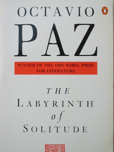 The Labyrinth of Solitude: Life and Thought in Mexico (9780140154269) by Octavio Paz