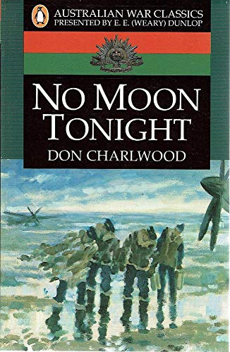 Beispielbild fr No Moon Tonight (Australian War Classics) zum Verkauf von HALCYON BOOKS