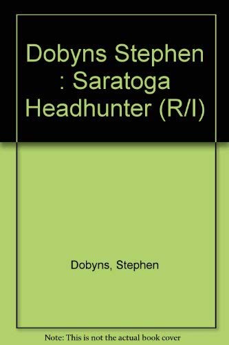 9780140156065: Dobyns Stephen : Saratoga Headhunter (R/I)