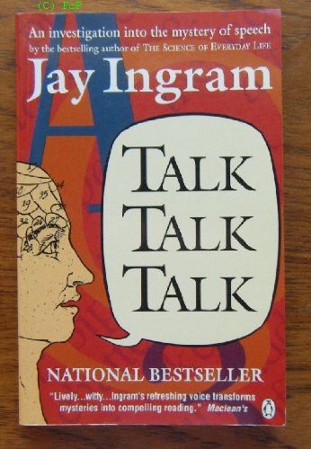 9780140156119: Talk, Talk, Talk: An Investigation Into the Mystery of Speech