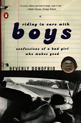Imagen de archivo de Riding in Cars with Boys: Confessions of a Bad Girl Who Makes Good a la venta por Goodwill of Colorado
