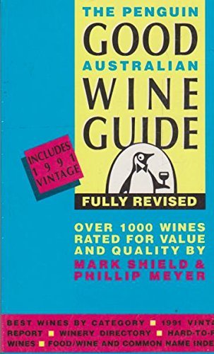 Stock image for The Penguin Good Australian Wine Guide- 2nd Edition Mark Shield and Phillip Meyer for sale by Langdon eTraders