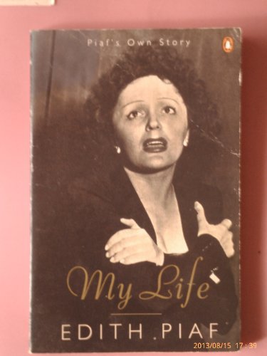 Imagen de archivo de My Life - Piafs Own Story a la venta por Big River Books