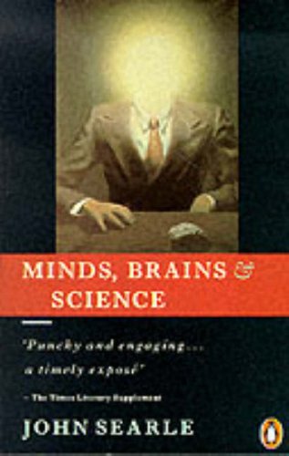 Beispielbild fr Minds, Brains And Science: The 1984 Reith Lectures (Penguin philosophy) zum Verkauf von WorldofBooks