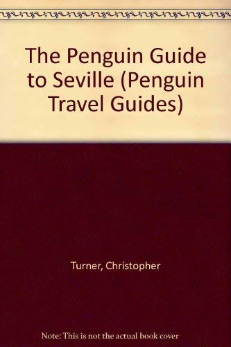 9780140157857: The Penguin Guide to Seville (Penguin Travel Guides) [Idioma Ingls]