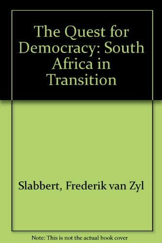 Stock image for The Quest for Democracy: South Africa in Transition (Penguin forum series) for sale by Ergodebooks