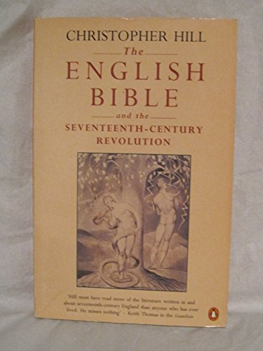 The English Bible and the Seventeenth-century Revolution.: Uses of the Bible in 17th-century England