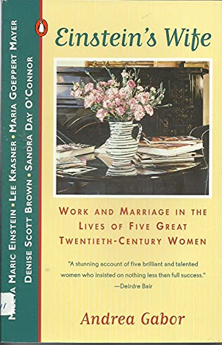 Imagen de archivo de Einstein's Wife: Work and Marriage in the Lives of Five Great Twentieth-Century Women a la venta por SecondSale