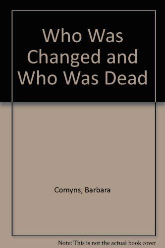 Stock image for Who Was Changed and Who Was Dead (Virago Modern Classics) for sale by Ergodebooks