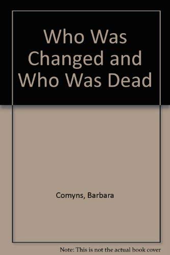 Stock image for Who Was Changed and Who Was Dead (Virago Modern Classics) for sale by HPB Inc.