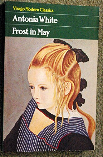 9780140162325: Frost in May (Virago Modern Classics)