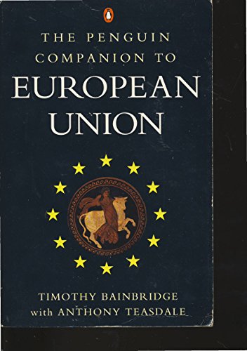 Stock image for Penguin Companion To The European Union 1st Edition (Penguin Politics) for sale by Wonder Book