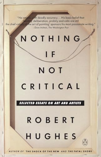 Beispielbild fr Nothing If Not Critical: Selected Essays on Art and Artists zum Verkauf von SecondSale