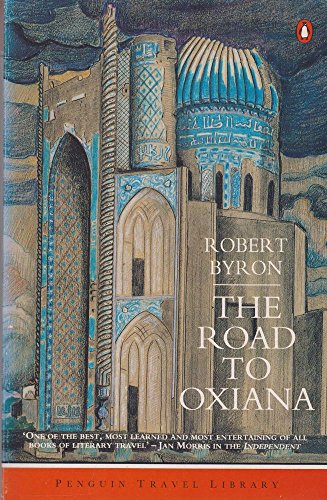 Beispielbild fr The Road to Oxiana (Penguin Travel Library) zum Verkauf von WorldofBooks