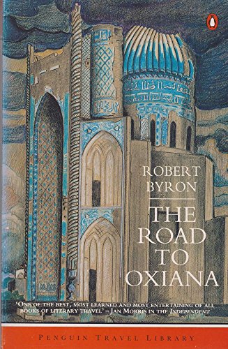 Imagen de archivo de The Road to Oxiana a la venta por Better World Books Ltd