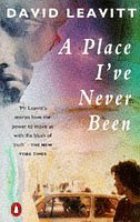 A Place I've Never Been (9780140166057) by David Leavitt