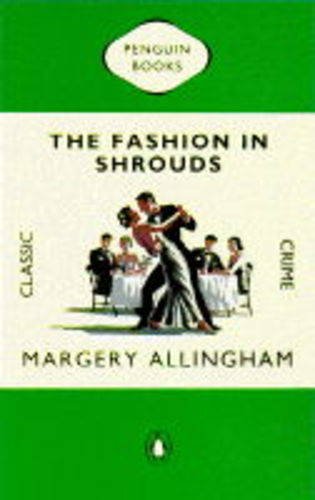 9780140166095: The Fashion in Shrouds (Penguin Classic Crime)